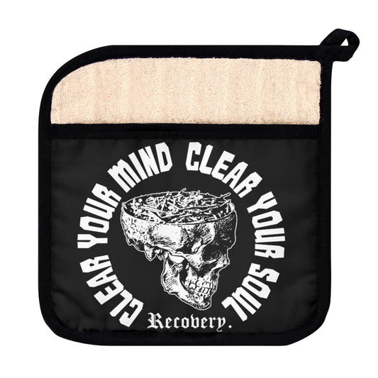 Clear Your Mind - Clear Your Soul - Recovery - Pot Holder