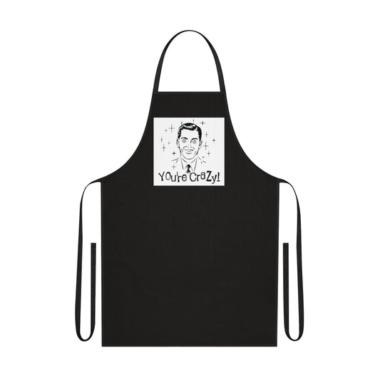 The Official "You're Crazy" Apron
