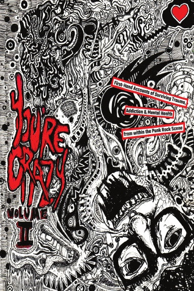 "You're Crazy" Volume Two - First-Hand Accounts of Surviving Trauma, Addiction & Mental Health from within the Punk Rock Scene